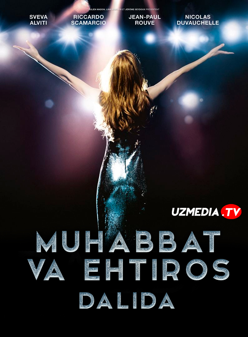 Dalida: Muhabbat va ehtiros Fransiya filmi Uzbek tilida O'zbekcha 2016 tarjima kino Full HD tas-ix skachat